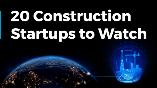 Discover 20 Construction Startups to Watch in 2025