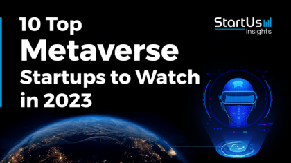 10 Top Metaverse Startups to Watch in 2023