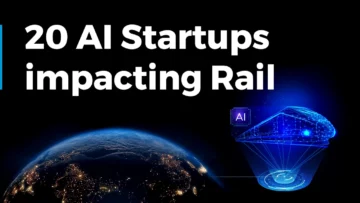 Discover 20 AI Startups impacting Rail in 2024 | StartUs Insights