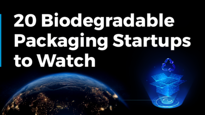 Explore 20 Biodegradable Startups to Watch (2025)