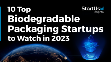 10 Biodegradable Packaging Startups to Watch in 2023 | StartUs Insights