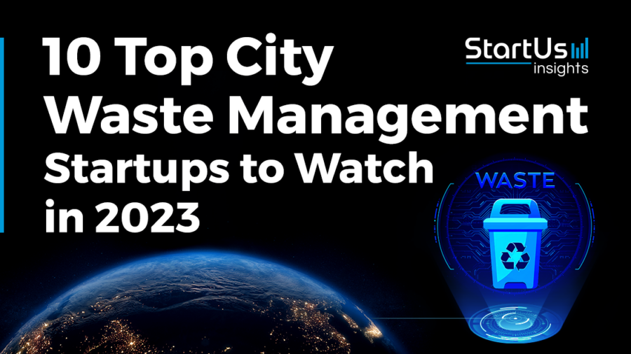 10 City Waste Management Startups to Watch in 2023 | StartUs Insights