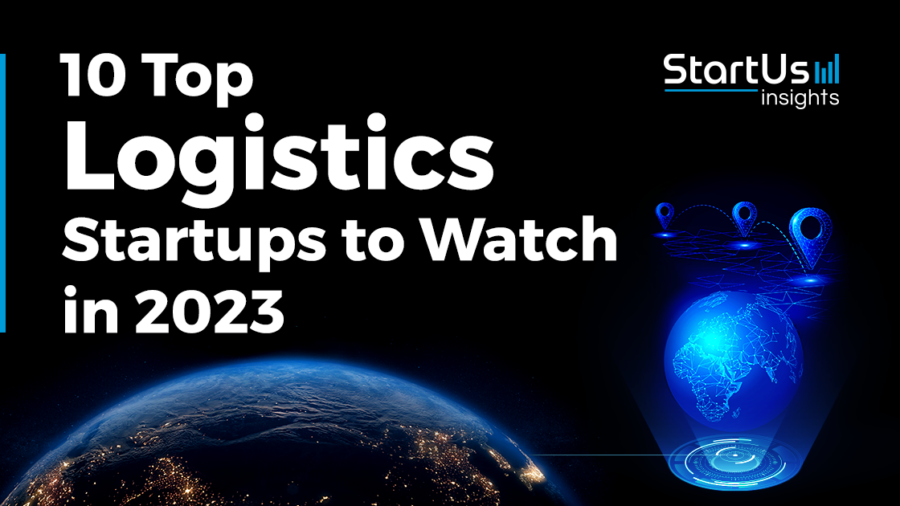 Discover 20 Logistics Startups to Watch (2024) | StartUs Insights