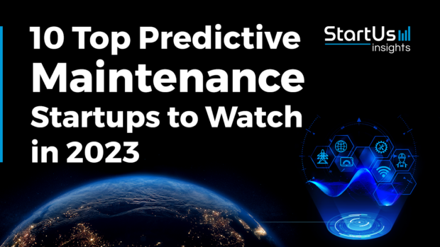 10 Top Predictive Maintenance Startups to Watch in 2023
