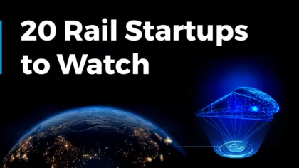 Discover 20 Rail Startups to Watch in 2024 | StartUs Insights