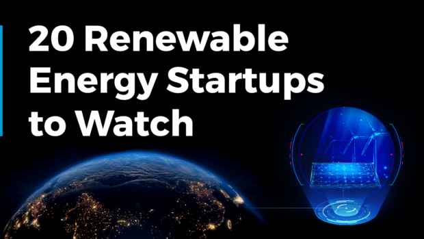 20 Renewable Energy Startups to Watch (2024) | StartUs Insights