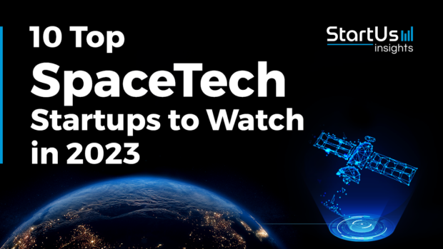 10 Top SpaceTech Startups to Watch in 2023