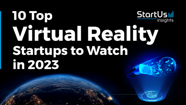 10 Top Virtual Reality Startups to Watch in 2023
