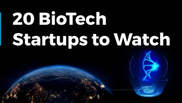 Discover 20 BioTech Startups to Watch in 2024 | StartUs Insights