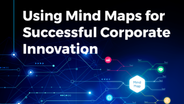 Use Mind Maps for Corporate Innovation | StartUs Insights