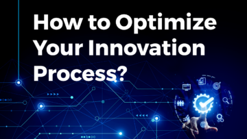 Top 6 Ways to Optimize Your Innovation Process | StartUs Insights