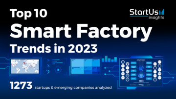 Top 10 Smart Factory Trends in 2023 | StartUs Insights