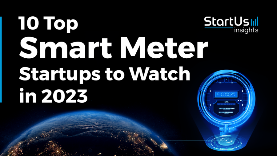 10 Top Smart Meter Startups to Watch in 2023