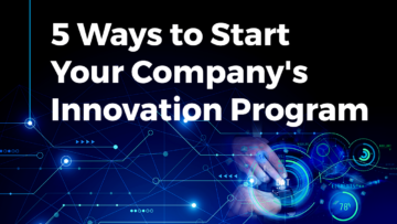 5 Ways to Start Corporate Innovation Program | StartUs Insights