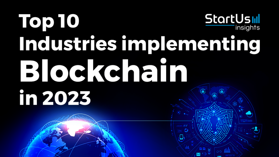 Top 10 Blockchain Use Cases in 2023 & 2024 | StartUs Insights