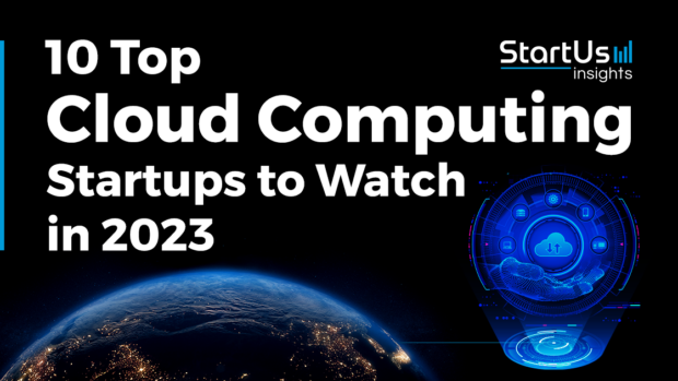 10 Top Cloud Computing Startups to Watch in 2023 - StartUs Insights