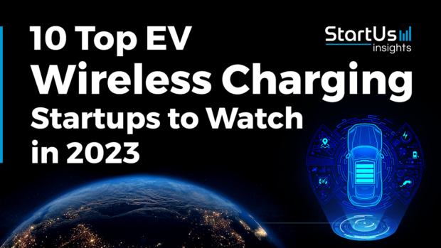 10 Top EV Wireless Charging Startups to Watch in 2023