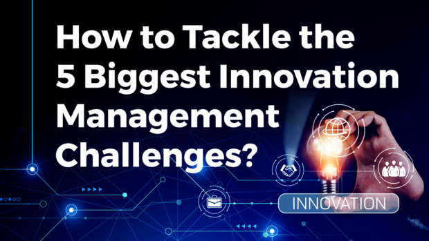 Solve Top 5 Innovation Management Challenges | StartUs Insights
