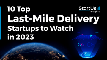 10 Last-Mile Delivery Startups to Watch (2023) | StartUs Insights
