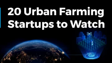 20 Urban Farming Startups to Watch in 2024 | StartUs Insights