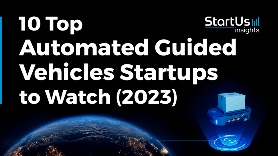 10 Automated Guided Vehicle Startups (2023) | StartUs Insights