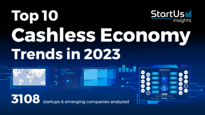 Top 10 Cashless Economy Trends in 2023 | StartUs Insights