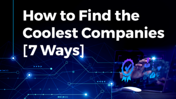How to Find the Coolest Companies [7 Ways] | StartUs Insights