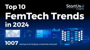 Explore the Top 10 FemTech Trends in 2024 | StartUs Insights