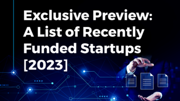 A List of Recently Funded Startups [2023] | StartUs Insights