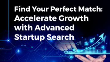 Find Perfect Match with Advanced Startup Search | StartUs Insights