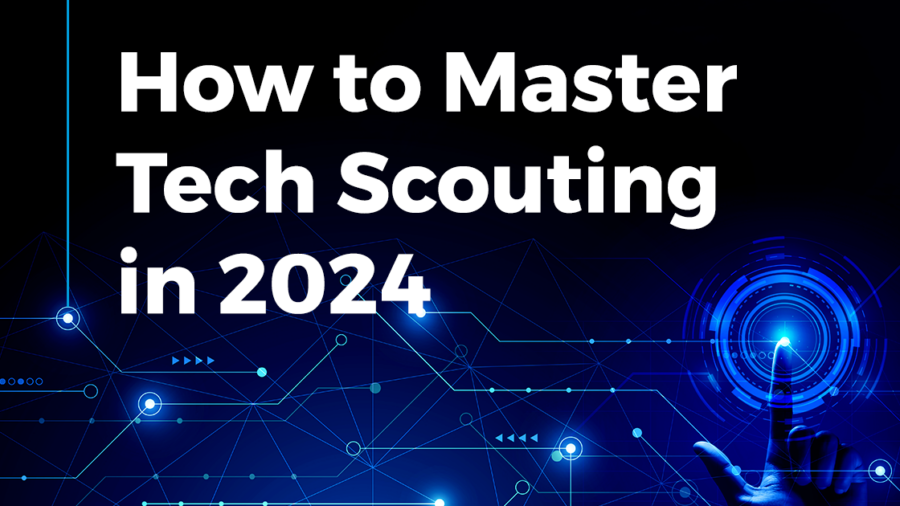 How to Master Tech Scouting in 2024 | StartUs Insights
