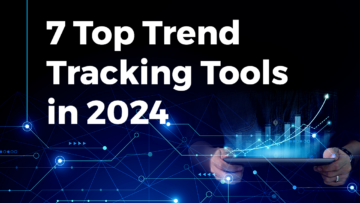 7 Top Trend Tracking Tools in 2024 | StartUs Insights