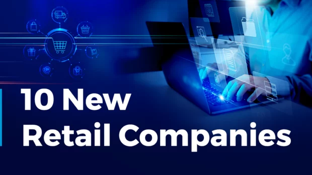 10 New Retail Companies: Transforming the Shopping Experience