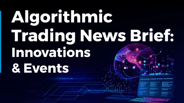 Algorithmic Trading News Brief: Innovations & Events | Dec 2023