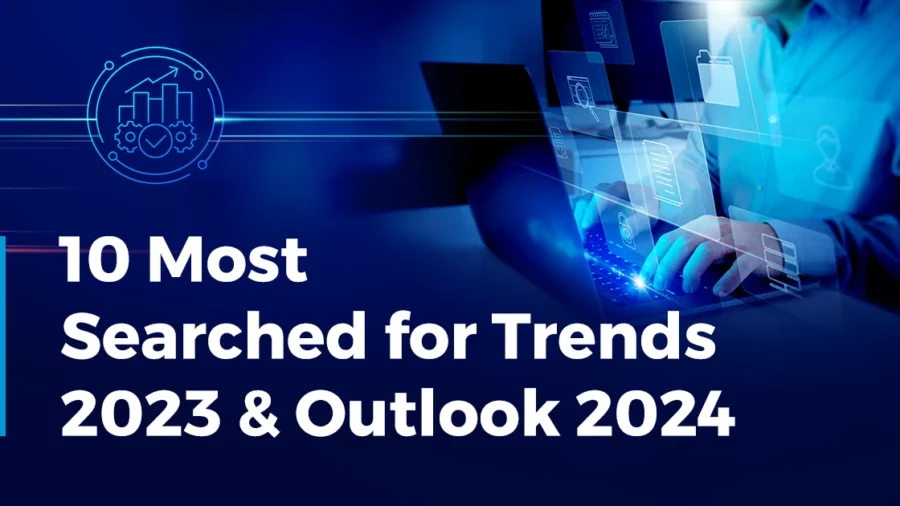10 Most Searched Trends of 2023 & What to Expect in 2024