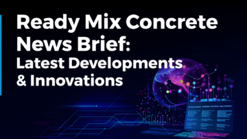 Ready Mix Concrete News Brief: Latest Developments | Dec 2023