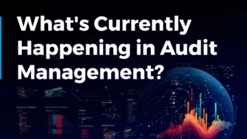 What's Currently Happening in Audit Management? | Dec 2023