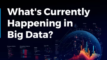 What's Currently Happening in Big Data? | December 2023