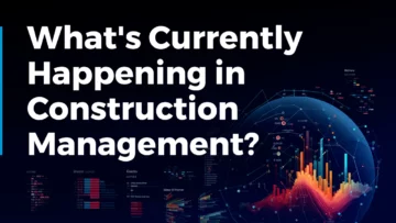 What's Happening in Construction Management? | Dec 2023