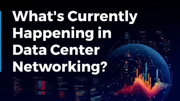 What's Currently Happening in Data Center Networking? (Dec 2023)