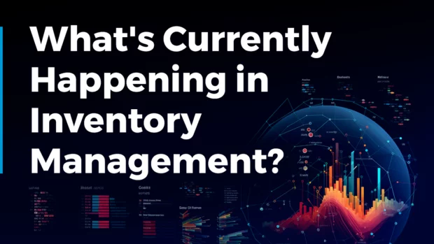 What's Currently Happening in Inventory Management? | Dec 2023