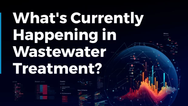 What's Currently Happening in Wastewater Treatment? | Dec 2023