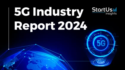 5G Industry Report 2024 | StartUs Insights