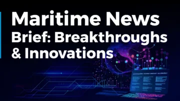 Maritime News Brief: Breakthroughs & Innovations (Q1 2024)