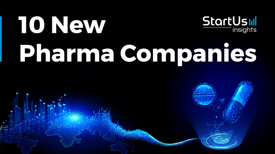 10 New Pharma Companies: Future of MedTech | StartUs Insights