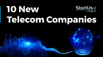 10 New Telecom Companies | StartUs Insights