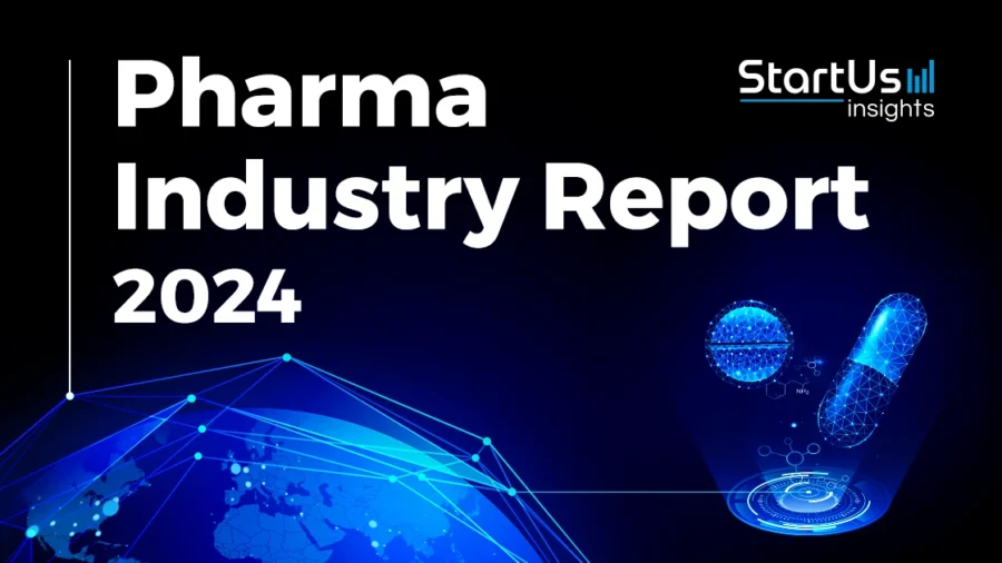 Pharma Industry Report 2024 - StartUs Insights