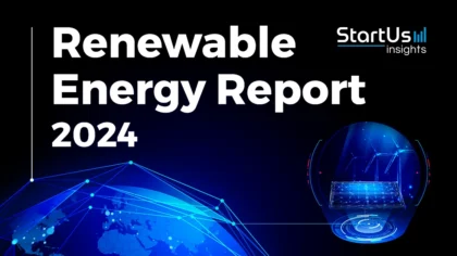 Renewable Energy Report 2024 - StartUs Insights