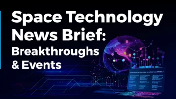 Space Technology News Brief: Breakthroughs & Events (Q1 2024)