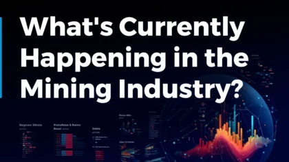 What’s Currently Happening in the Mining Industry? (Q1 2024)